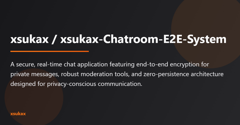 xsukax Chatroom E2E System